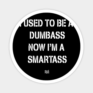 DUMBASS SMARTASS Magnet